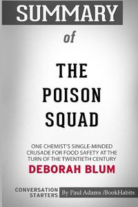 Cover image for Summary of The Poison Squad by Deborah Blum: Conversation Starters