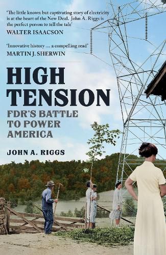 Cover image for High Tension: FDR's Battle to Power America