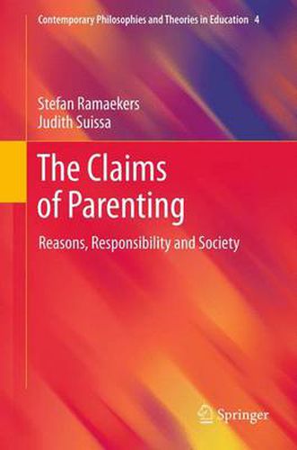 Cover image for The Claims of Parenting: Reasons, Responsibility and Society