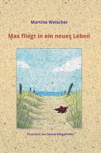 Cover image for Max fliegt in ein neues Leben