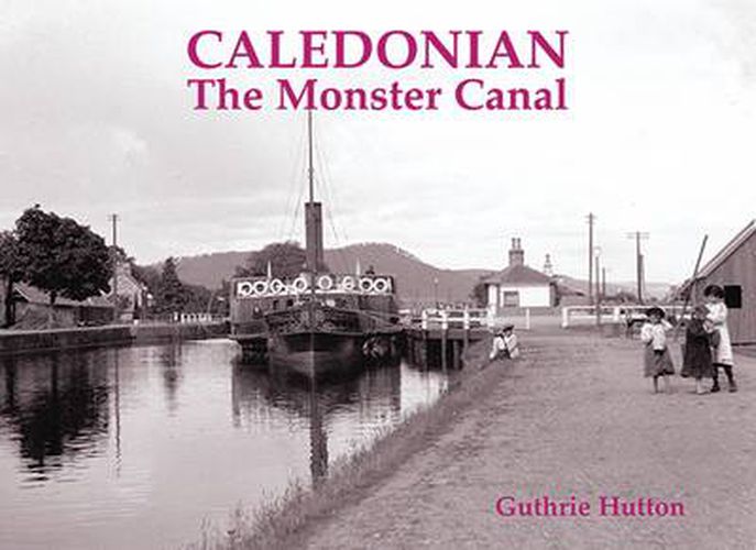 Cover image for Caledonian, the Monster Canal