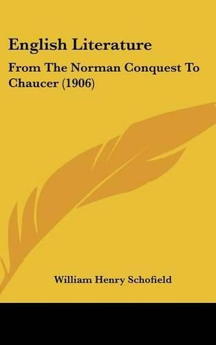 English Literature: From the Norman Conquest to Chaucer (1906)