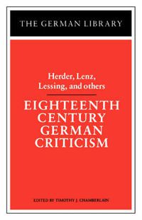 Cover image for Eighteenth Century German Criticism: Herder, Lenz, Lessing, and others