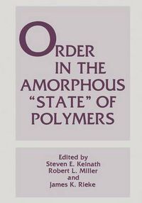 Cover image for Order in the Amorphous  State  of Polymers