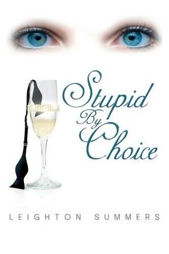 Cover image for Stupid by Choice