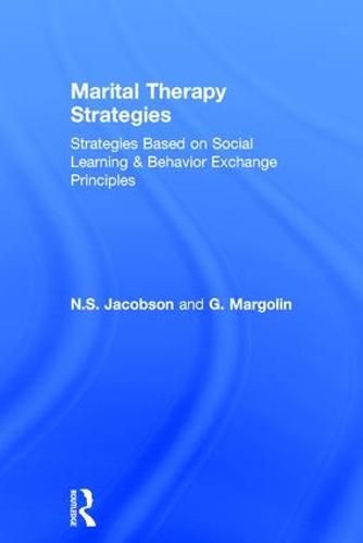 Cover image for Marital Therapy: Strategies Based on Social Learning and Behavior Exchange Principles