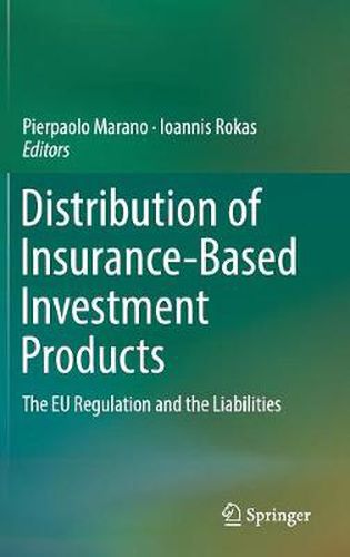 Cover image for Distribution of Insurance-Based Investment Products: The EU Regulation and the Liabilities