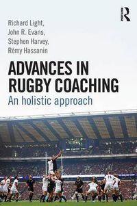 Cover image for Advances in Rugby Coaching: An Holistic Approach