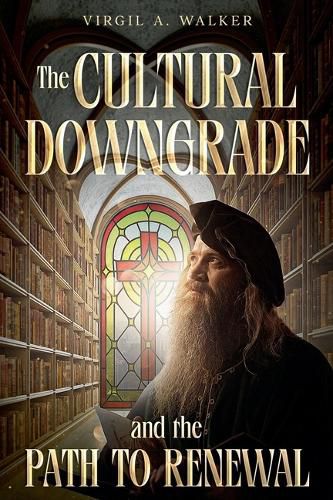 Cover image for The Cultural Downgrade and the Path to Renewal