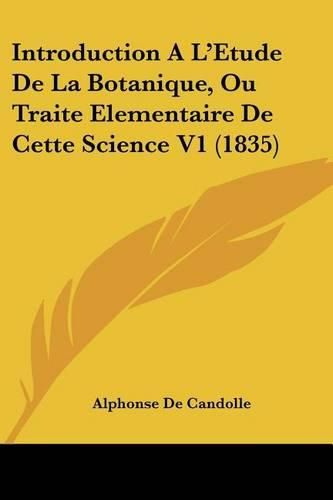 Introduction A L'Etude de La Botanique, Ou Traite Elementaire de Cette Science V1 (1835)