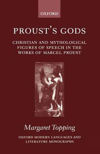 Cover image for Proust's Gods: Christian and Mythological Figures of Speech in the Works of Marcel Proust