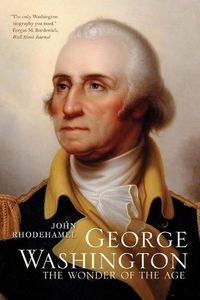 Cover image for George Washington: The Wonder of the Age