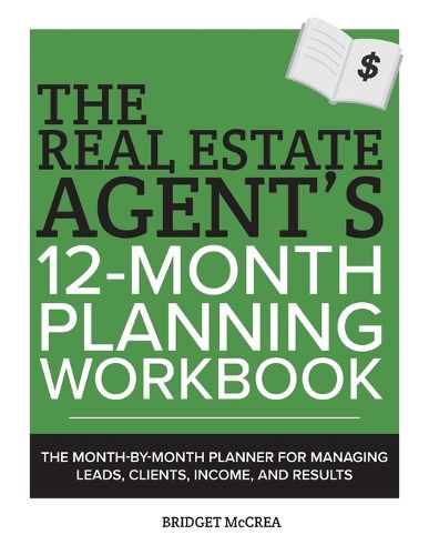Cover image for The Real Estate Agent's 12-Month Planning Workbook