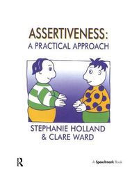 Cover image for Assertiveness: A Practical Approach: A Practical Approach