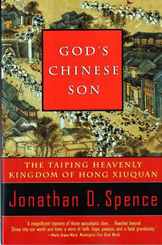 Cover image for God's Chinese Son: The Taiping Heavenly Kingdom of Hong Xiuquan