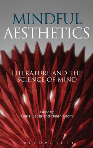 Cover image for Mindful Aesthetics: Literature and the Science of Mind