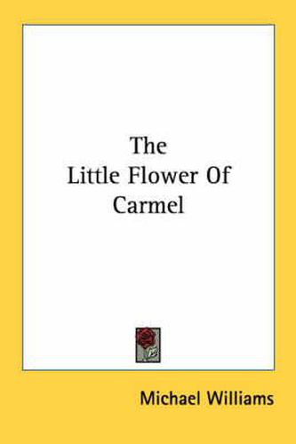 Cover image for The Little Flower of Carmel