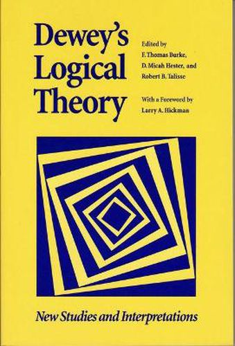 Cover image for Dewey's Logical Theory: New Studies and Interpretations