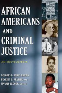 Cover image for African Americans and Criminal Justice: An Encyclopedia