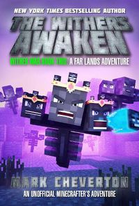 Cover image for The Withers Awaken: Wither War Book Two: A Far Lands Adventure: An Unofficial Minecrafter's Adventure