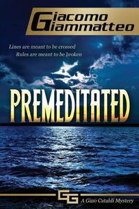 Cover image for Premeditated: A Gino Cataldi Mystery