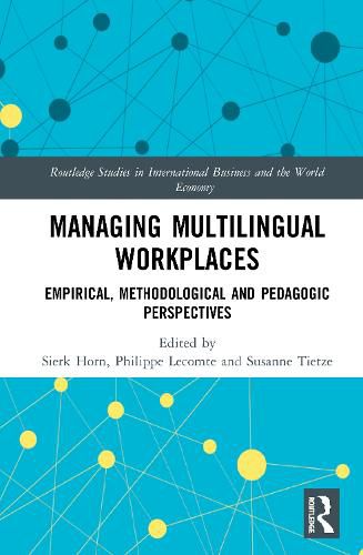 Managing Multilingual Workplaces: Methodological, Empirical and Pedagogic Perspectives