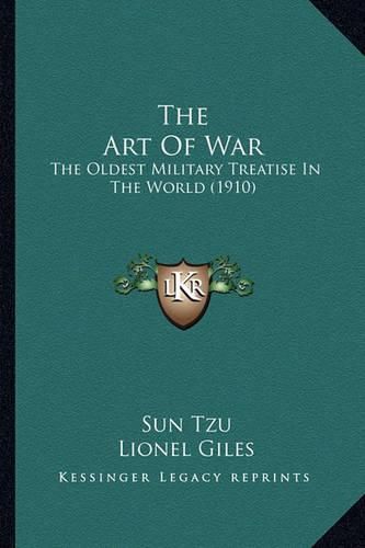 The Art of War the Art of War: The Oldest Military Treatise in the World (1910) the Oldest Military Treatise in the World (1910)