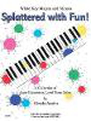 Cover image for Splattered with Fun!: A Collection of Later Elementary Level Piano Solos