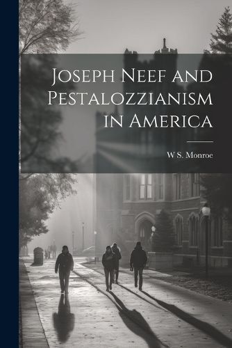 Cover image for Joseph Neef and Pestalozzianism in America