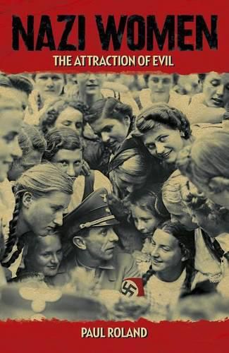 Cover image for Nazi Women: The Attraction of Evil