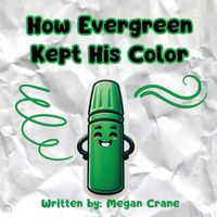 Cover image for How Evergreen Kept His Color