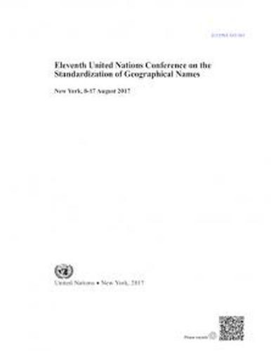 Eleventh United Nations Conference on the Standardization of Geographical Names: New York, 8-17 August 2017