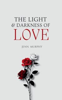 Cover image for The Light & Darkness of Love