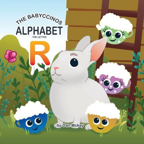 The Babyccinos Alphabet The Letter R