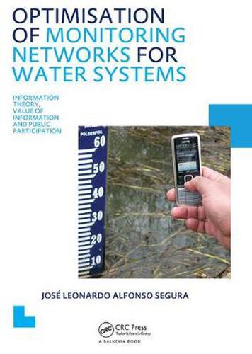 Cover image for Optimisation of Monitoring Networks for Water Systems: UNESCO-IHE PhD Thesis