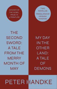 Cover image for The Second Sword: A Tale from the Merry Month of May, and My Day in the Other Land: A Tale of Demons