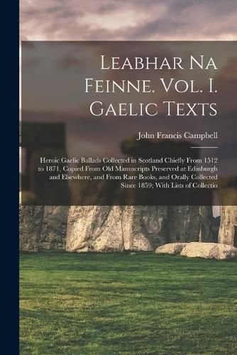 Cover image for Leabhar Na Feinne. Vol. I. Gaelic Texts