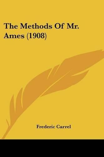 Cover image for The Methods of Mr. Ames (1908)