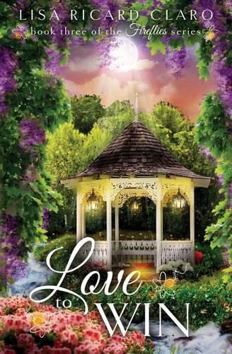 Cover image for Love to Win: Fireflies Book 3