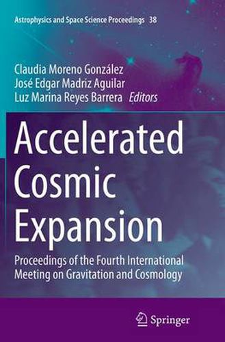 Cover image for Accelerated Cosmic Expansion: Proceedings of the Fourth International Meeting on Gravitation and Cosmology