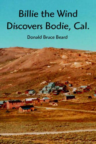 Cover image for Billie the Wind Discovers Bodie, Cal.