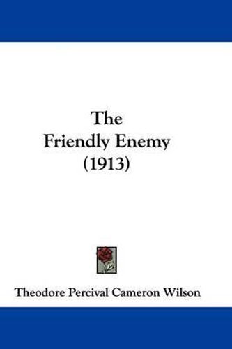 Cover image for The Friendly Enemy (1913)