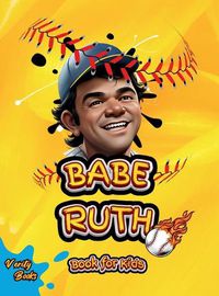Cover image for Babe Ruth Book for Kids