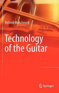 Cover image for Technology of the Guitar