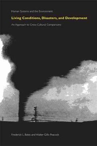 Living Conditions, Disasters, and Development: An Approach to Cross-cultural Comparisons