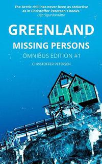 Cover image for Greenland Missing Persons: Omnibus Edition #1