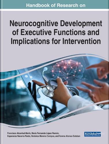 Cover image for Handbook of Research on Neurocognitive Development of Executive Functions and Implications for Intervention