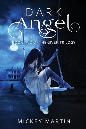 Cover image for Dark Angel: Book 2 of The Given Trilogy