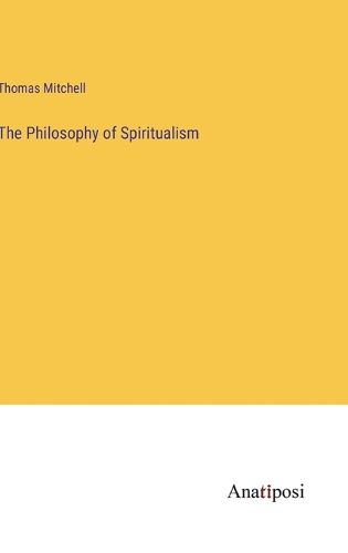 Cover image for The Philosophy of Spiritualism