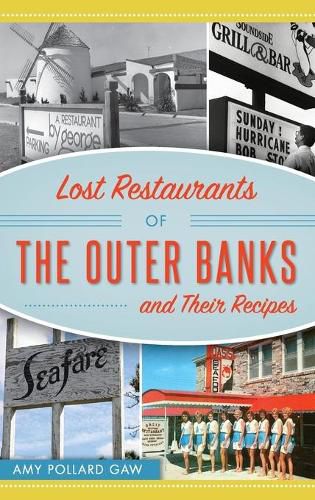 Cover image for Lost Restaurants of the Outer Banks and Their Recipes
